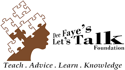 Dee Faye's Let's Talk Foundation, Inc.