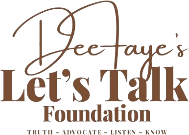 Dee Faye's Let's Talk Foundation, Inc.